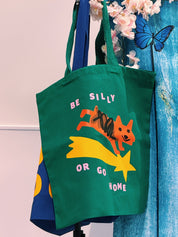 Be Silly or Go Home Tote Bag